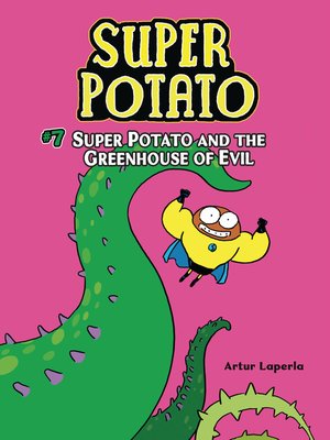 cover image of Super Potato and the Greenhouse of Evil